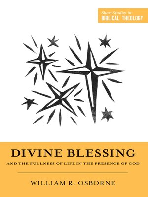 cover image of Divine Blessing and the Fullness of Life in the Presence of God
